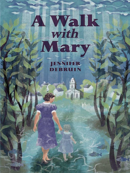 Title details for A Walk with Mary by Jennifer DeBruin - Available